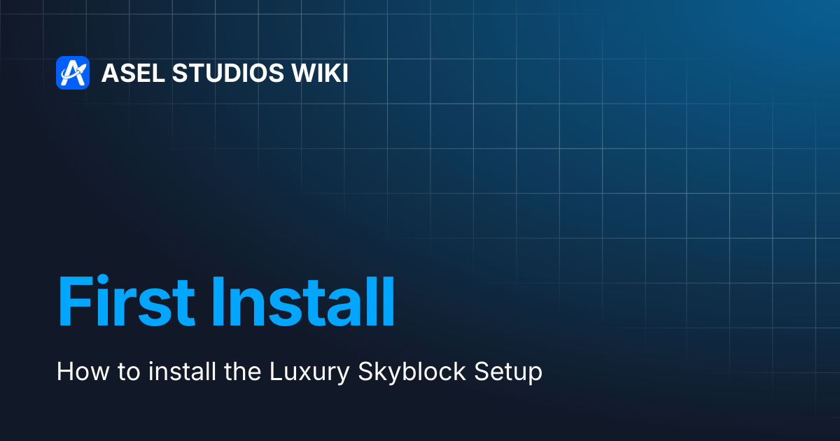 First Install | ASEL STUDIOS WIKI